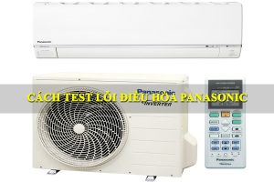 tesst-loi-dieu-hoa-panasonic